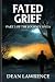 Fated Grief: Part 3 of The ...