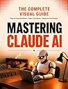 Mastering Claude ...