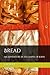 Bread: An Adventure in the ...