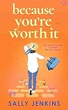 Because You’re Wo...