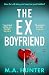 The Ex-Boyfriend by M A Hunter