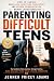 Parenting Difficult Teens by Jenner Adams
