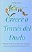 CRECER A TRAVÉS DEL DUELO: ...