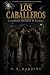 Los Caballeros: La Guardia ...
