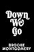 Down We Go (Stonehaven Fall...