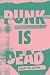 Punk is Dead