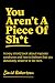 You Aren't A Piece of Sh*t:...