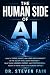The Human Side of AI: How t...
