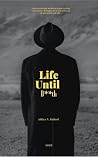 Life Until Death