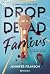 Drop Dead Famous: A fama pode ser fatal