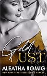Gold Lust: A St4eamy Age-Gap Romantic Suspense (Sin, #3) Gold Lust: A St4eamy Age-Gap Romantic Suspense (Sin, #3)