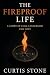 The Fireproof Life: A Story...