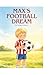 Max's Football Dream