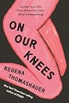 On Our Knees: Lov...