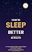 How to Sleep Better in 30 D...