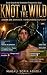 KNOT IN THE WILD: STREAMERS LOST IN THE OMEGAVERSE: A MM Omegaverse Portal Fantasy Romance with Fated Mates, Orc Alpha Warrior and Streamer Omega Hero (Shattered Frequencies Book 1)