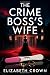 The Crime Lord's Wife by Elizabeth Crown
