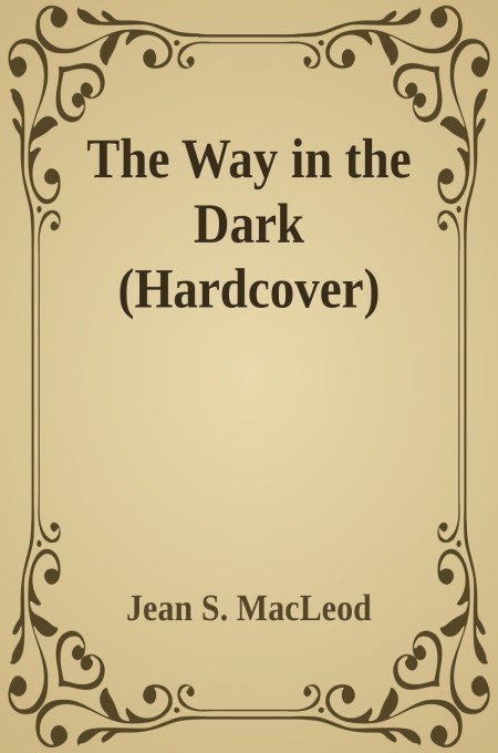 The Way in the Dark (Hardcover)