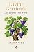 Divine Gratitude by David M. Clark Divine Gratitude by David M. Clark