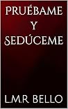 Pruébame y Sedúceme