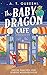 The Baby Dragon Café (The Baby Dragon, #1)