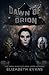 Dawn Of Orion by Elizabeth Evans