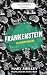 Frankenstein: In Modern English (The Actually Readable Classics)