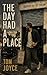 The Day Had a Place: A Fiel...