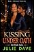 Kissing Under Oath: A Force...