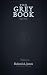 The Grey Book: A Whole Life...