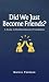 Did We Just Become Friends?...