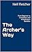 The Archer’s Way: From Begi...