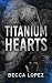Titanium Hearts