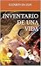 Inventario de una vida: En ...
