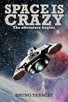 Space Is Crazy: T...