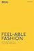Feel-able Fashion: Dress an...
