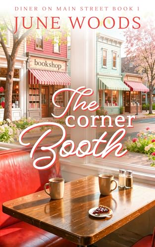 The Corner Booth (Book 1 Diner on Main Street)