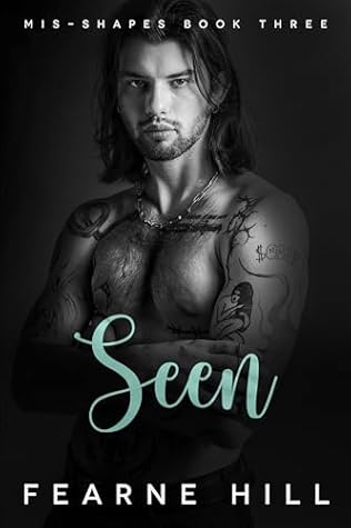 Seen (Mis-shapes #3)
