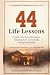 44 Life Lessons: A Guide to...