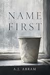 Name First: A Novel