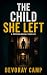 The Child She Left: A Psych...