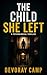 The Child She Left: A Psychological Thriller