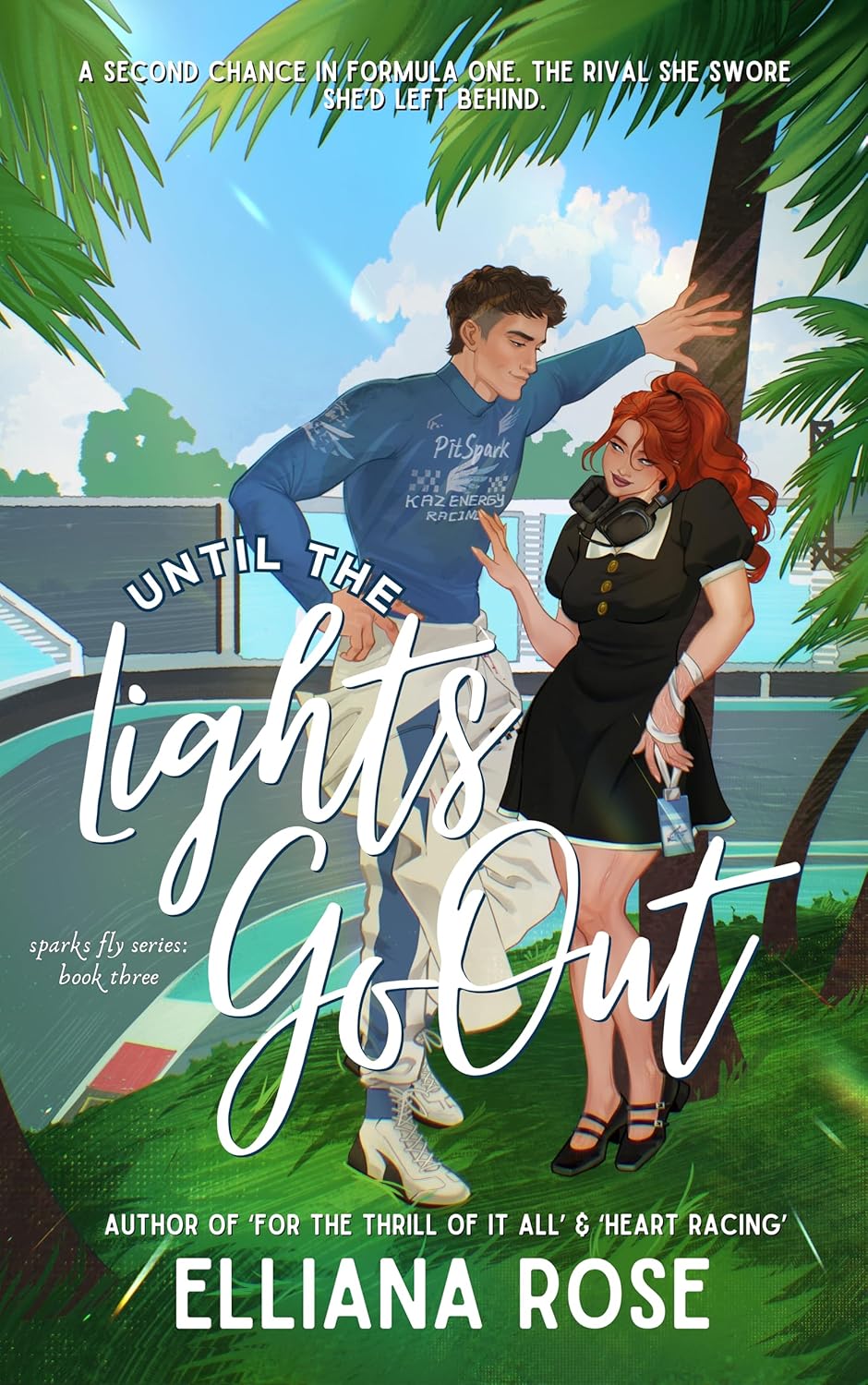 Until The Lights Go Out: A Rivals to Lovers Formula One Romance (Sparks Fly Book 3)