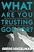 What are you Trusting God f...
