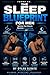 The Sleep Blueprint for Men...