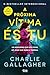 A Próxima Vítima És Tu by Charlie Gallagher
