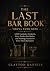 The Last Bar Book You’ll Ever Need: 1,000 Cocktails, Mocktails, Party Drinks, Bar Basics, and Mixology Secrets for Every Home Bartender