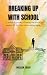 Breaking Up with School by Meagan Sharp