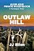Outlaw Hill: Audri Ashe Pri...