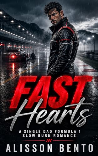 Fast Hearts: A Single Dad Formula 1 Slow Burn Romance (The "Playbook" Series)